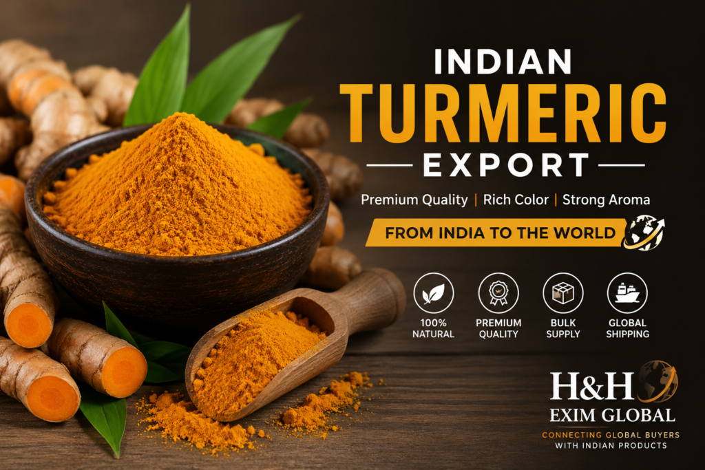 🌿 Indian Turmeric Export: Why Global Buyers Choose Turmeric from India